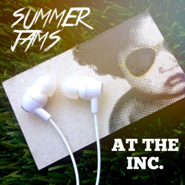 Thumbnail for Summer jams at the inc.